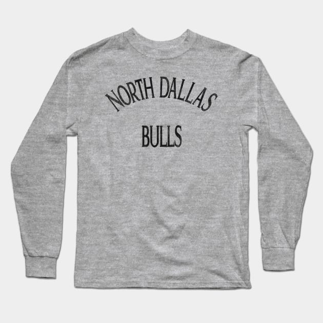 North Dallas Bulls Locker Room Tee Long Sleeve T-Shirt by darklordpug